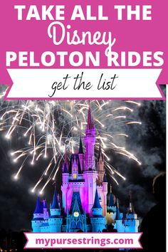 fireworks and castle with text overlay that says take all the peloton rides get the list