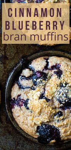 blueberry bran muffins in a cast iron skillet with text overlay