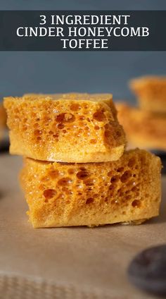 three ingredient cinder honeycomb toffee stacked on top of each other with text overlay