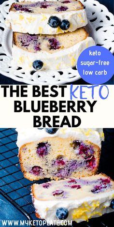 the best keto blueberry bread with lemons and blueberries on top