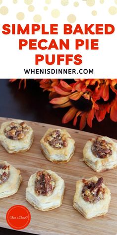 small baked pecan pie puffs on a cutting board with flowers in the background