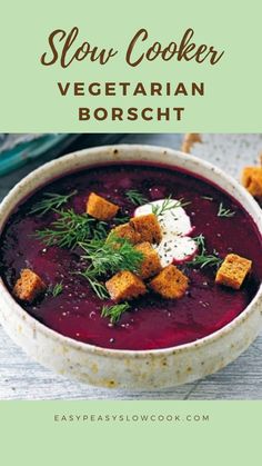 Slow Cooker Vegetarian Borscht Slow Cooker Borscht, Borscht Crockpot, Easy Borscht Soup Recipe, Borscht Soup Recipe, Vegetarian Borscht, Borscht Recipe, Borscht Soup, Slow Cooker Vegetarian, Pureed Soup