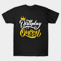 Birthday Queen -- Choose from our vast selection of Crewneck and V-Neck T-Shirts to match with your favorite design to make the perfect custom graphic T-Shirt. Pick your favorite: Classic, Relaxed Fit, V-Neck, Tri-Blend, Dolman Extra Soft Tri-Blend, Slouchy V-Neck, Slouchy, Premium, Heavyweight, Curvy, Ringer, and Curvy V-Neck. Customize your color! For men and women. Birthday Graphic Tee With Text Print, Slogan T-shirt For Birthday Gift, Trendy Screen Print T-shirt For Birthday, Trendy Text Print T-shirt For Birthday, Trendy Black T-shirt For Birthday, Birthday Gift Crew Neck T-shirt With Text Print, Crew Neck T-shirt With Letter Print For Birthday Gift, Graphic Tee Crew Neck T-shirt For Birthday Gift, Graphic Tee With Crew Neck For Birthday Gift