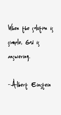 albert einstein quote about the solution is simple, god is answering