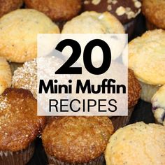 muffins with the words 20 mini muffin recipes