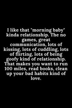 a black and white photo with the words i like that morning baby, kinda relationship