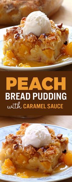 peach bread pudding with caramel sauce and whipped cream on top is the perfect dessert