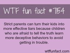 How strict parents can turn their kids to big liars - WTF Fun Fact Bad Parents, Psychology Quotes, Crazy Facts, Cool Facts