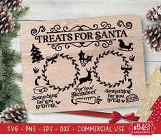 a wooden cutting board with the words treats for santa and christmas wreaths on it