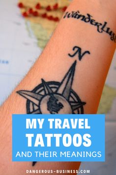 a person's arm with the words my travel tattoos and their meanings