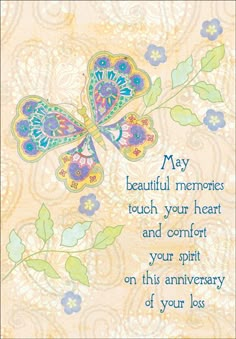 a card with a butterfly on it and the words may beautiful memories touch your heart and comfort