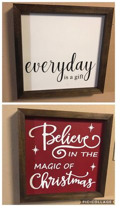 two framed signs that say, believe in the magic of christmas and everyday is a gift