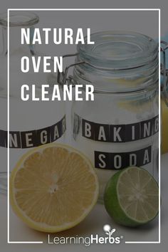 some lemons and limes are next to a jar with the words natural oven cleaner