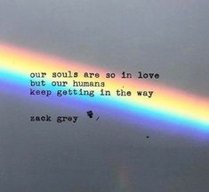 a rainbow that is in the sky with a quote about love and being loved by someone