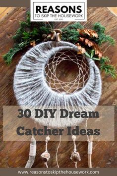 the words 30 diy dream catcher ideas on top of a wooden table with pine cones and