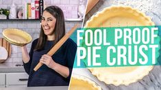 a woman holding a pie crust in front of a sign that says fool proof pie crust