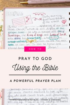 a notebook with the words pray to god using the bible as a powerful prayer plan