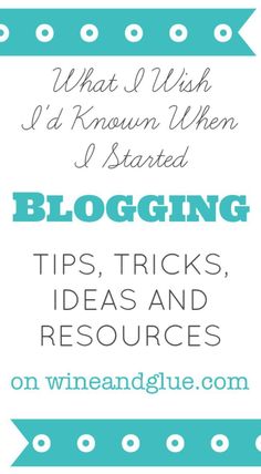 the words blogging tips, tricks and resources on wineandglue com are in blue