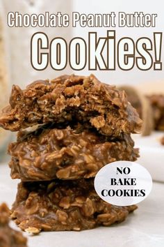 chocolate peanut butter cookies stacked on top of each other with the words, no bake cookies