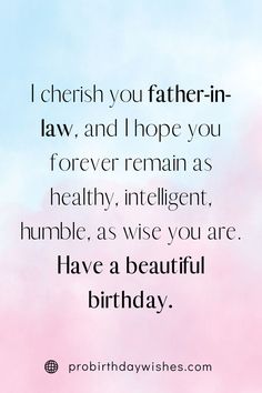 Birthday Greetings for Father in Law Happy Birthday Wishes For Father In Law, Best Birthday Wishes For Father, Happy Birthday Father In Law, Birthday Greetings For Father, Birthday Message For Father, Birthday Wishes For Father, Message For Father, Make Him Feel Special