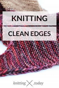 knitted scarfs with text overlay that reads knitting clean edges, on top of the