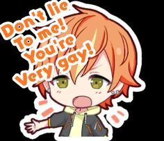 an orange haired anime character with the words don't lie to me, you're very gay