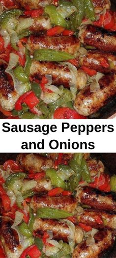 sausage peppers and onions in a skillet with the words sausage peppers and onions above them