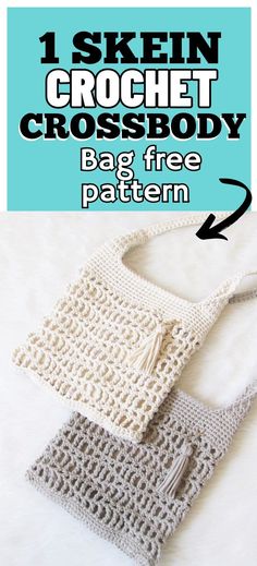 a crochet bag with the text, 1 skein crochet cross body bag free pattern