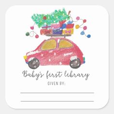 a baby's first library sticker with a car and christmas tree on top