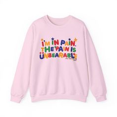 Unbearable Pain Sweatshirt / Clowncore Pullover Sweatshirt / Kidcore Clothes / Clown Clothing / Funny Gift for Her / Funny Gift for Him - Etsy Philippines Funny Winter Sweatshirt With Letter Print, Pink Long Sleeve Sweatshirt With Slogan, Pink Long Sleeve Slogan Sweatshirt, Pink Cotton Sweater With Slogan, Pink Slogan Sweatshirt For Loungewear, Pink Slogan Hoodie With Crew Neck, Funny Letter Print Sweater With Crew Neck, Pink Text Print Sweatshirt For Streetwear, Funny Letter Print Crew Neck Sweater