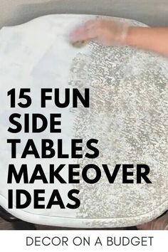 a table that has some kind of white cloth on it with the words 15 fun side tables makeover ideas