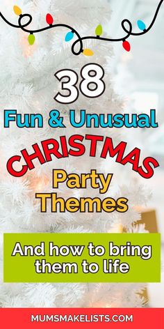 a white christmas tree with lights on it and the words, 28 fun & unusual christmas party themes and how to bring them to life