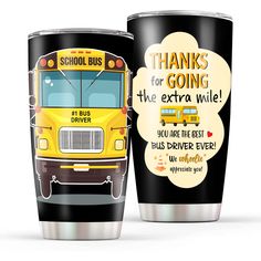 two black and yellow school bus tumblers with thank you for going the extra mile