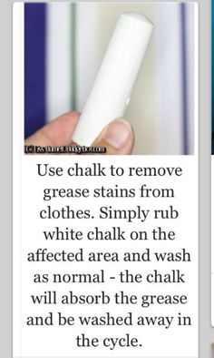 a person holding a white object in their right hand and the caption reads use chalk to remove grease stains from clothes simply rub