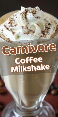 there is a cup of coffee with whipped cream on top and the words cannivore coffee milkshake above it