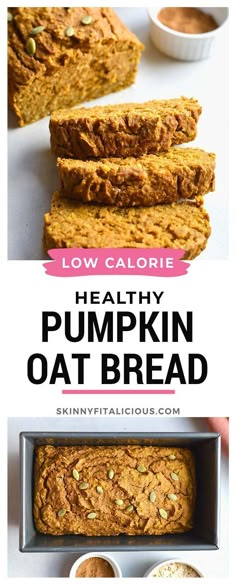 low calorie healthy pumpkin oat bread recipe that is gluing and ready to be eaten