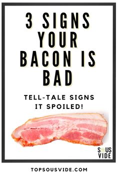 bacon with the words 3 signs your bacon is bad