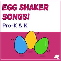 an egg shaker song with the words pre - k and k in front of it