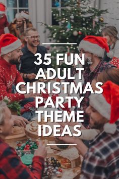 a group of people sitting around a table with presents on it and the words, 35 fun adult christmas party theme ideas