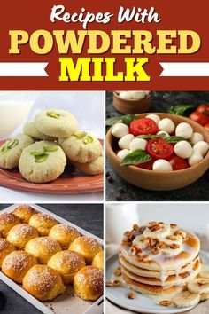 several pictures with different types of food and words that read recipes with powdered milk