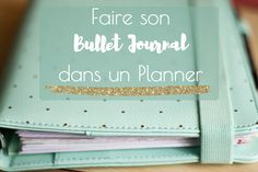 Utiliser un planner pour son Bullet Journal Scrapbooking Technique, Filofax Inspiration, Bujo Journaling, Bullet Journal August, Diy Planners, Daily Bullet Journal, Bullet Journal Budget, Bullet Journal Christmas, Bucket List Journal