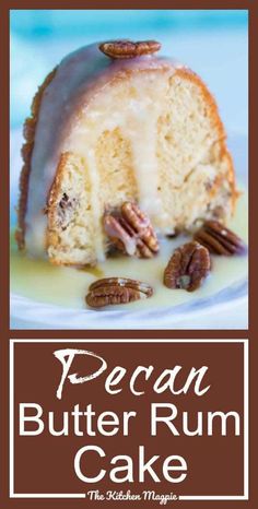 pecan butter rum cake on a white plate with pecans around it and the title overlay reads pecan butter rum cake