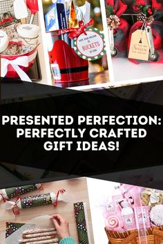 a collage of photos with the words presented perfectly crafted gift ideas on it's side