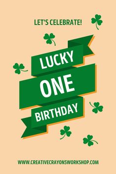 a st patrick's day poster with shamrocks and the words lucky one birthday