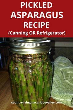 pickled asparagus recipe canning or refrigeration