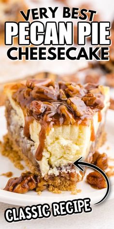 very best pecan pie cheesecake recipe