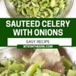 sauteed celery with onions is shown in two bowls and the title says, sauteed celery with onions easy recipe