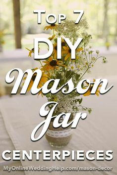 the top 7 diy mason jar centerpieces