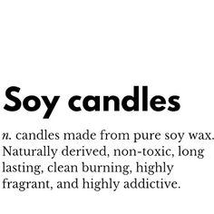 the words soy candles are written in black and white