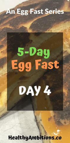 an egg sandwich with the words 5 - day egg fast day 4